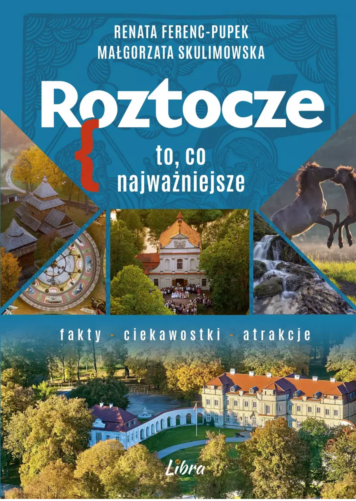 We wrześniu będzie spotkanie promocyjne książki Renaty Ferenc-Pupek i Małgorzaty Skulimowskiej pt. „Roztocze – to, co najważniejsze”.