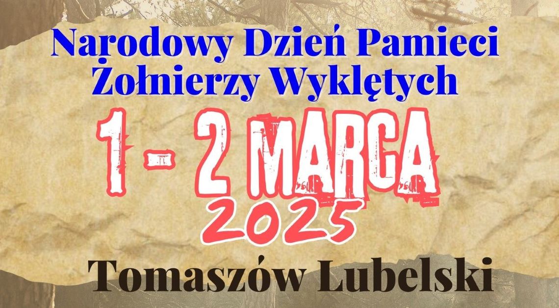 Burmistrz Miasta Tomaszów Lubelski zaprasza na obchody Narodowego Dnia Pamięci Żołnierzy Wyklętych w Tomaszowie Lubelskim.