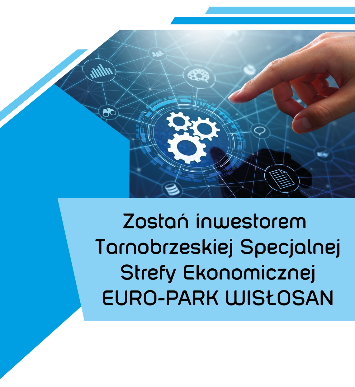 Twoja szansa na rozwój dzięki  Tarnobrzeskiej Specjalnej Strefie Ekonomicznej EURO-PARK WISŁOSAN