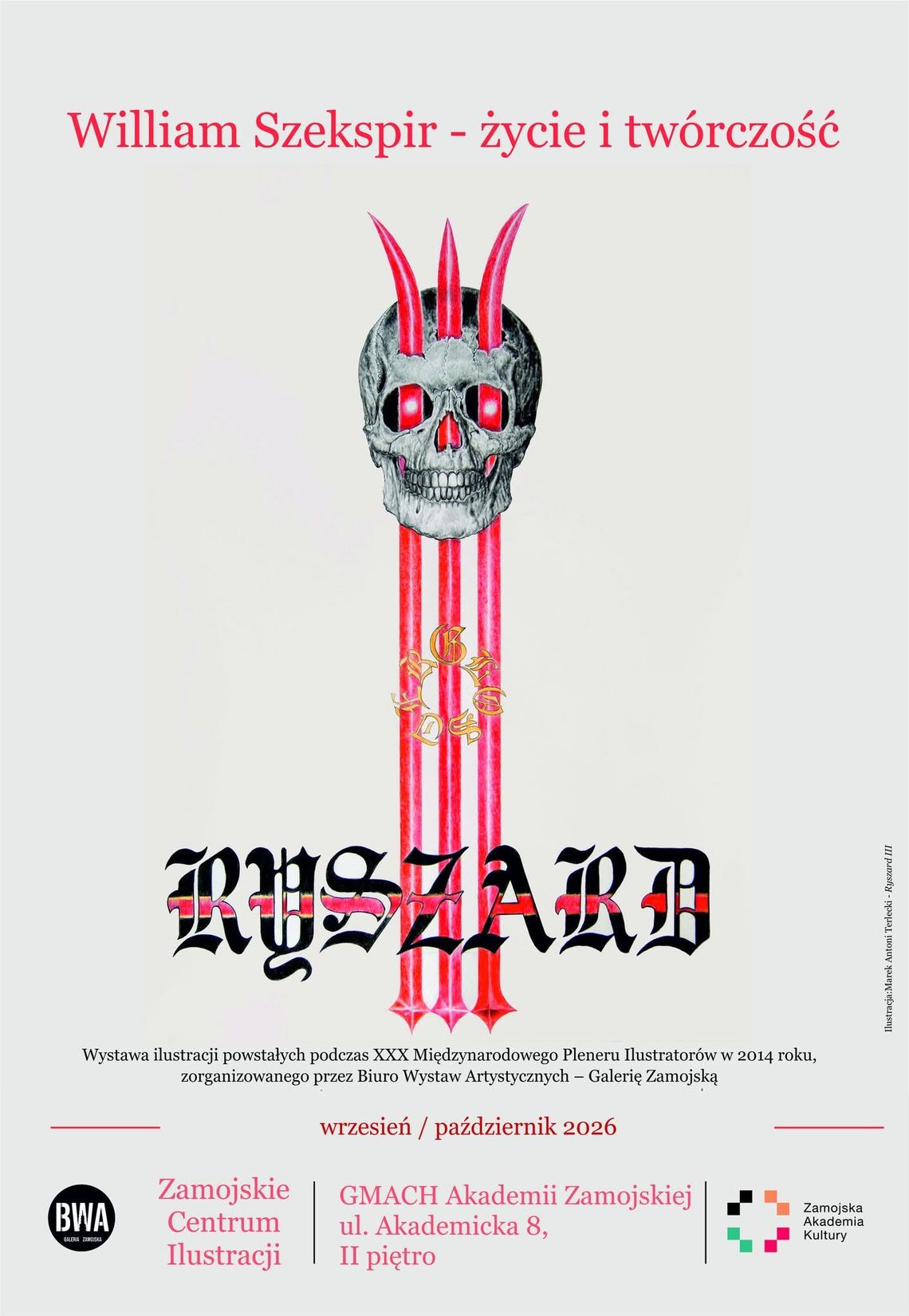 „Twórczość Williama Szekspira” na wystawie w Zamojskim Centrum Ilustracji Zamojskie Centrum Ilustracji Zamojskiej Akademii Kultury zaprasza na wyjątkową wystawę ilustracji ze zbiorów BWA-Galerii Zamojskiej „Twórczość Williama Szekspira”.