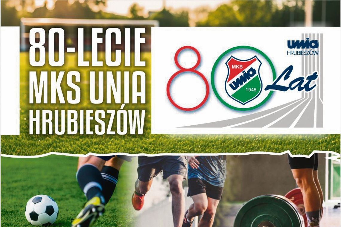 Dwudniowe obchody jubileuszu MKS „Unia” Hrubieszów rozpoczną się 7 czerwca oficjalnymi uroczystościami w Hrubieszowskim Domu Kultury.