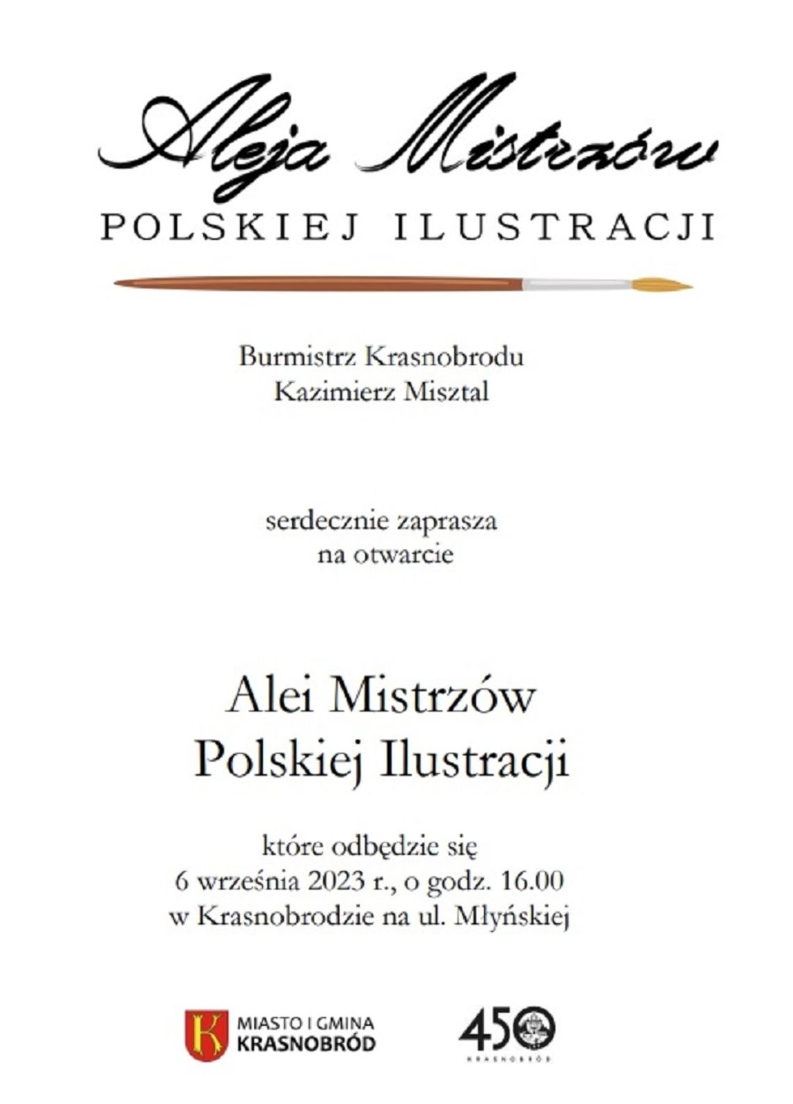 Burmistrz Krasnobrodu Kazimierz Misztal serdecznie zaprasza na otwarcie „Alei Mistrzów Polskiej Ilustracji”.