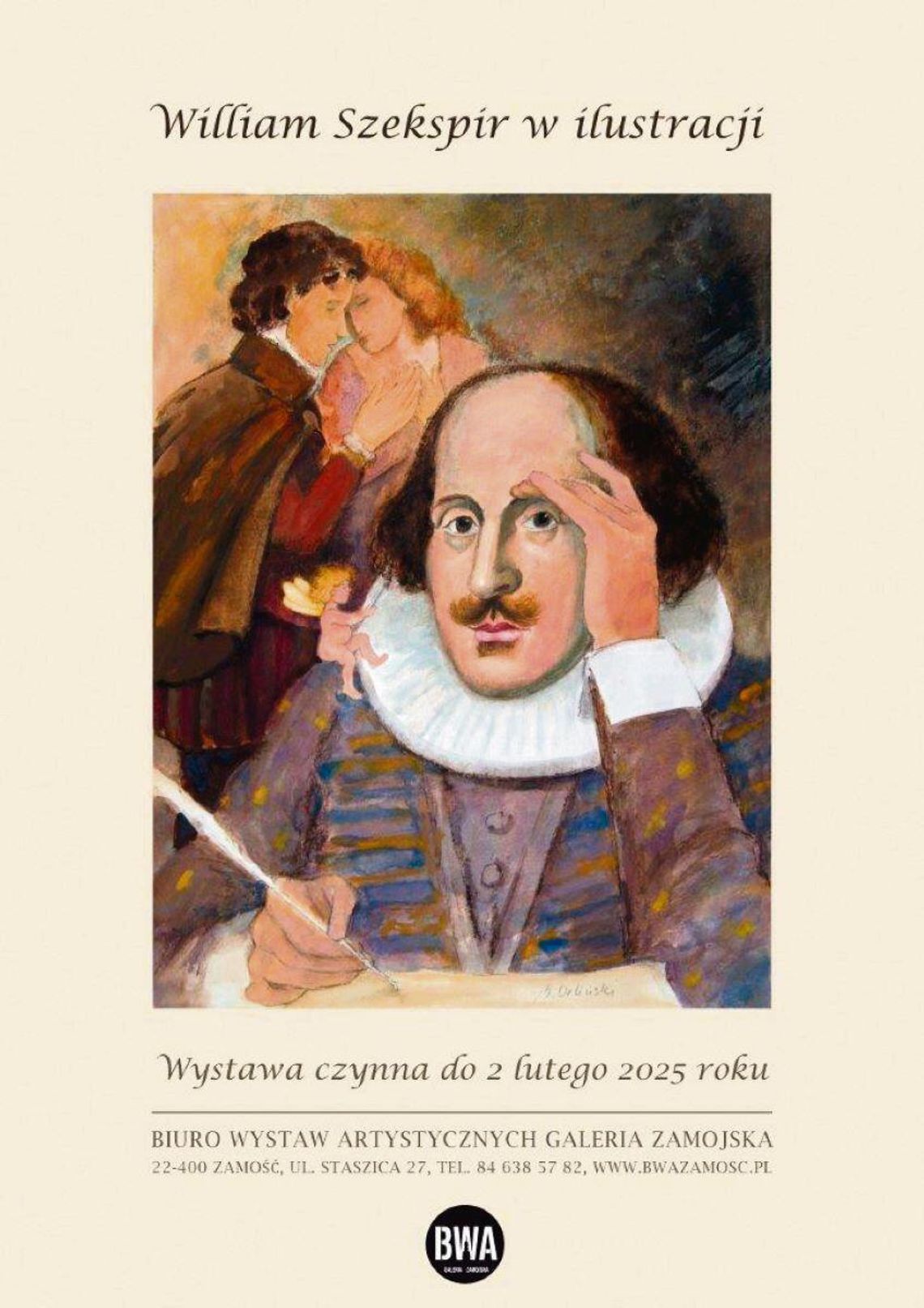 W Biurze Wystaw Artystycznych-Galerii Zamojskiej prezentowana jest wystawa ilustracji „Życie i twórczość Williama Szekspira".