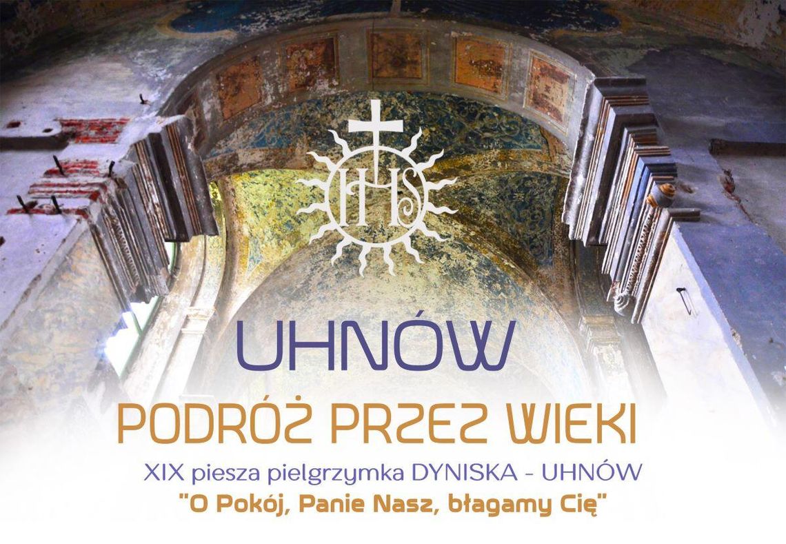 7 czerwca 2025 roku, odbędzie się XIX piesza pielgrzymka z Dynisk do Uhnowa pod hasłem „Podróż przez wieki”.