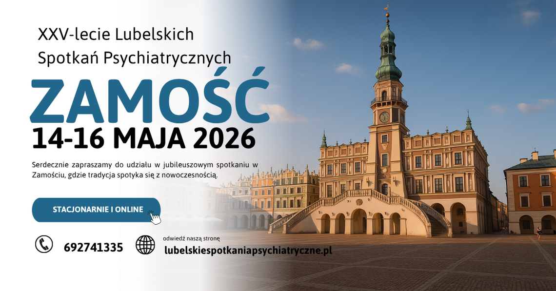 W dniach 14-16 maja w Hotelu Koronnym odbędą się jubileuszowe XXV Lubelskie Spotkania Psychiatryczne.