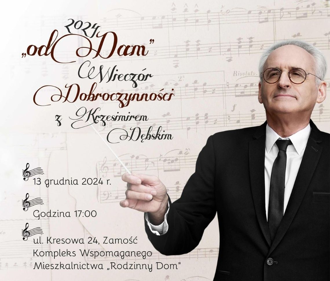 13 grudnia w Kompleksie Wspomaganego Mieszkalnictwa „Rodzinny Dom” rozpocznie się XI Wieczór Dobroczynności z Krzesimirem Dębskim „OdDam”.