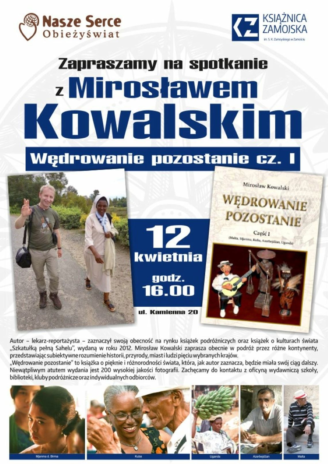 To będzie spotkanie autorskie promujące publikację prof. Mirosława Kowalskiego „Wędrowanie pozostanie cz.1”.