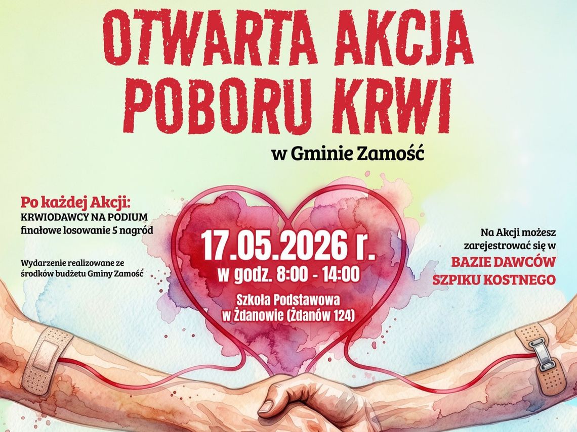 17 maja w Szkole Podstawowej w Żdanowie odbędzie się otwarta akcja poboru krwi organizowana przez Stowarzyszenie Honorowych Dawców Krwi przy Urzędzie Gminy Zamość oraz samorząd gminy Zamość.