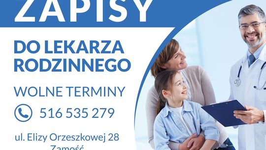 Zapisy do lekarza rodzinnego i pediatry wolne terminy Zamość ul Elizy Orzeszkowej 28