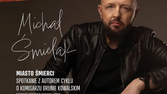 Lubycza Królewska: Spotkanie autorskie z Michałem Śmielakiem