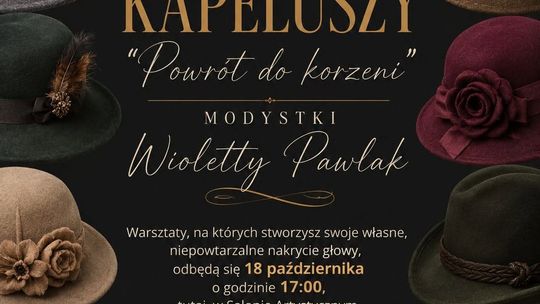 Tomaszów Lubelski: Wystawa kapeluszy „Powrót do korzeni”