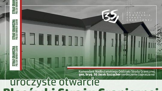 Ulhówek: Otwarcie nowej Placówki Straży Granicznej