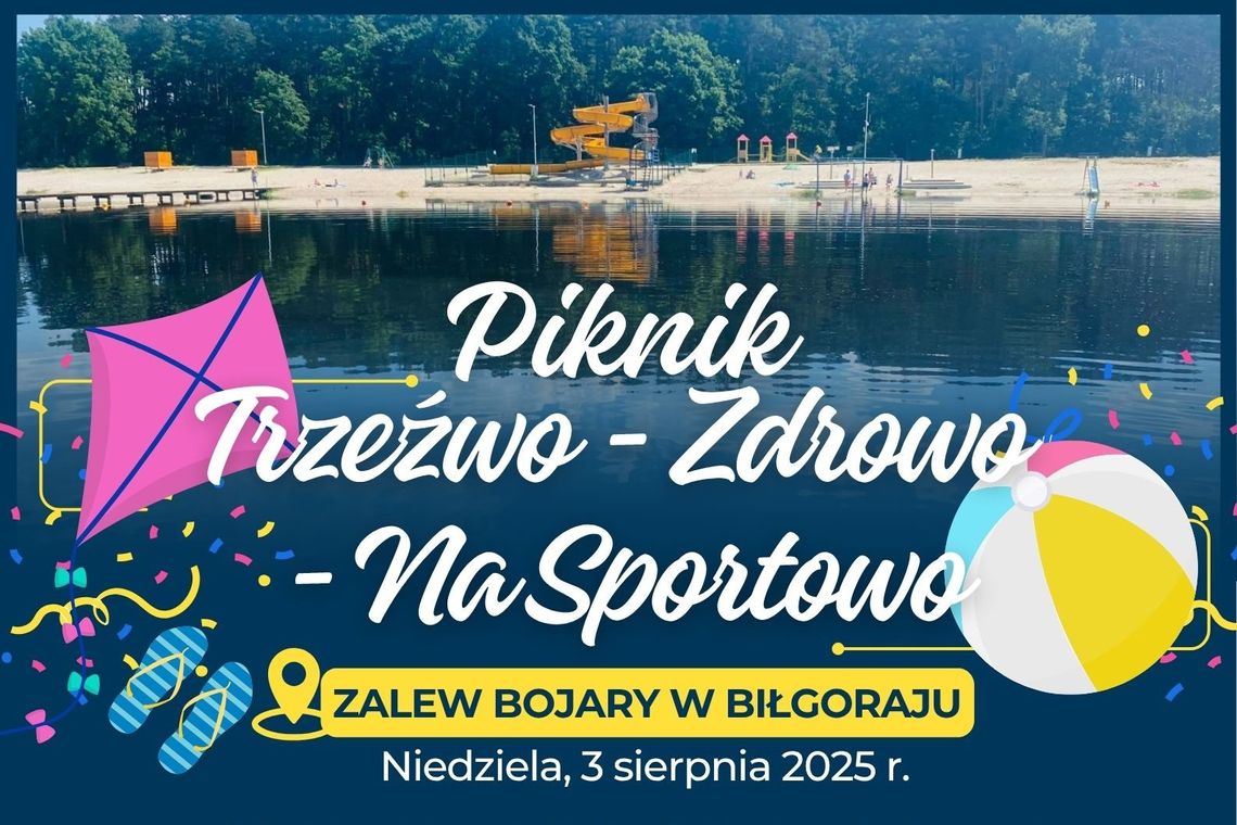 Biłgoraj: Piknik ,,Trzeźwo – zdrowo – na sportowo'' Biłgoraj: Piknik ,,Trzeźwo – zdrowo – na sportowo''