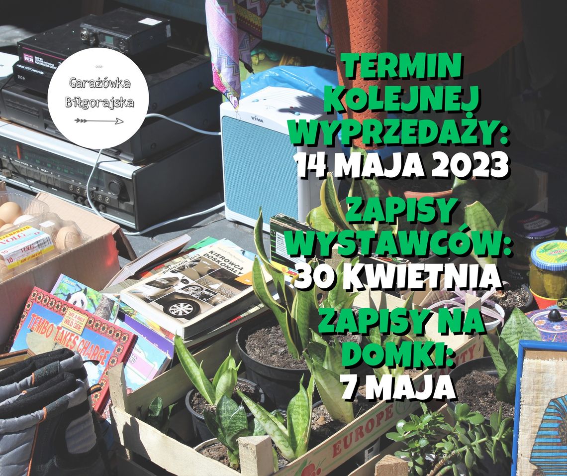 Biłgoraj: XXVII Biłgorajska Wyprzedaż Garażowa Biłgoraj: XXVII Biłgorajska Wyprzedaż Garażowa