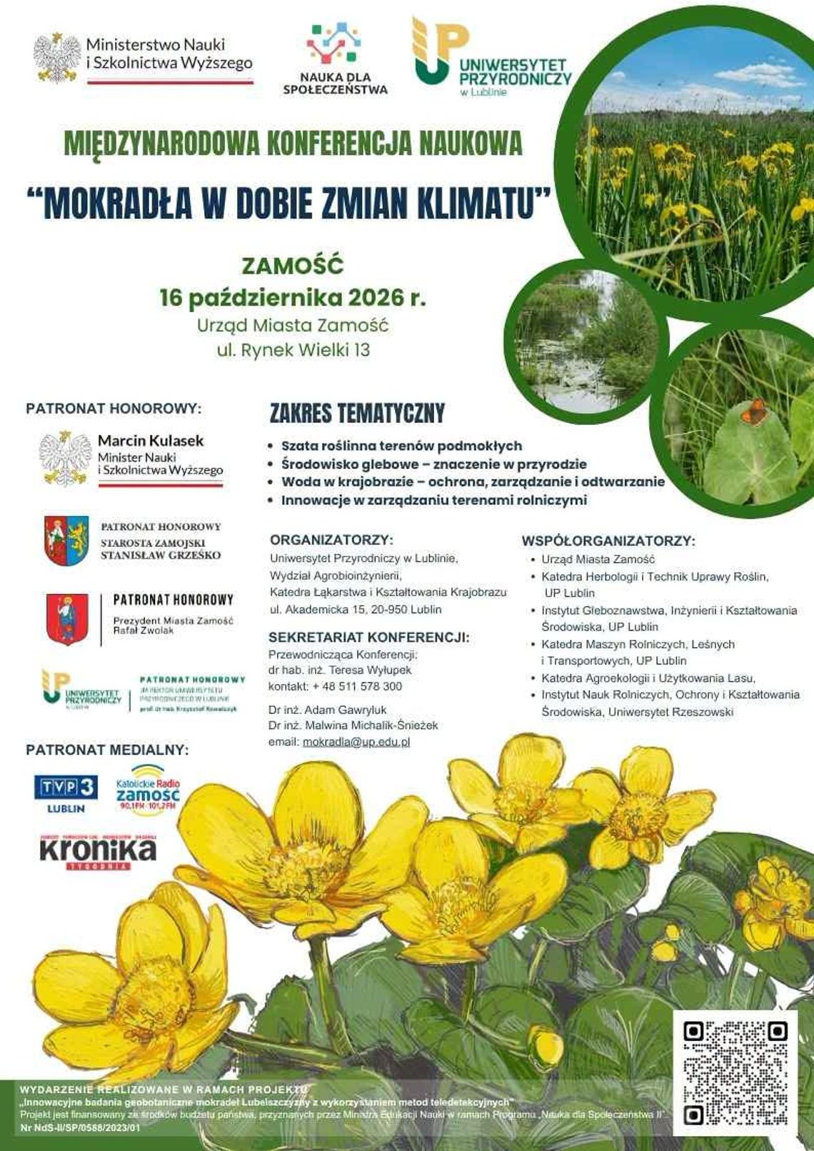Międzynarodowa Konferencja Naukowa „Mokradła w dobie zmian klimatu” Plakat międzynarodowej konferencji naukowej „Mokradła w dobie zmian klimatu” w Zamościu
