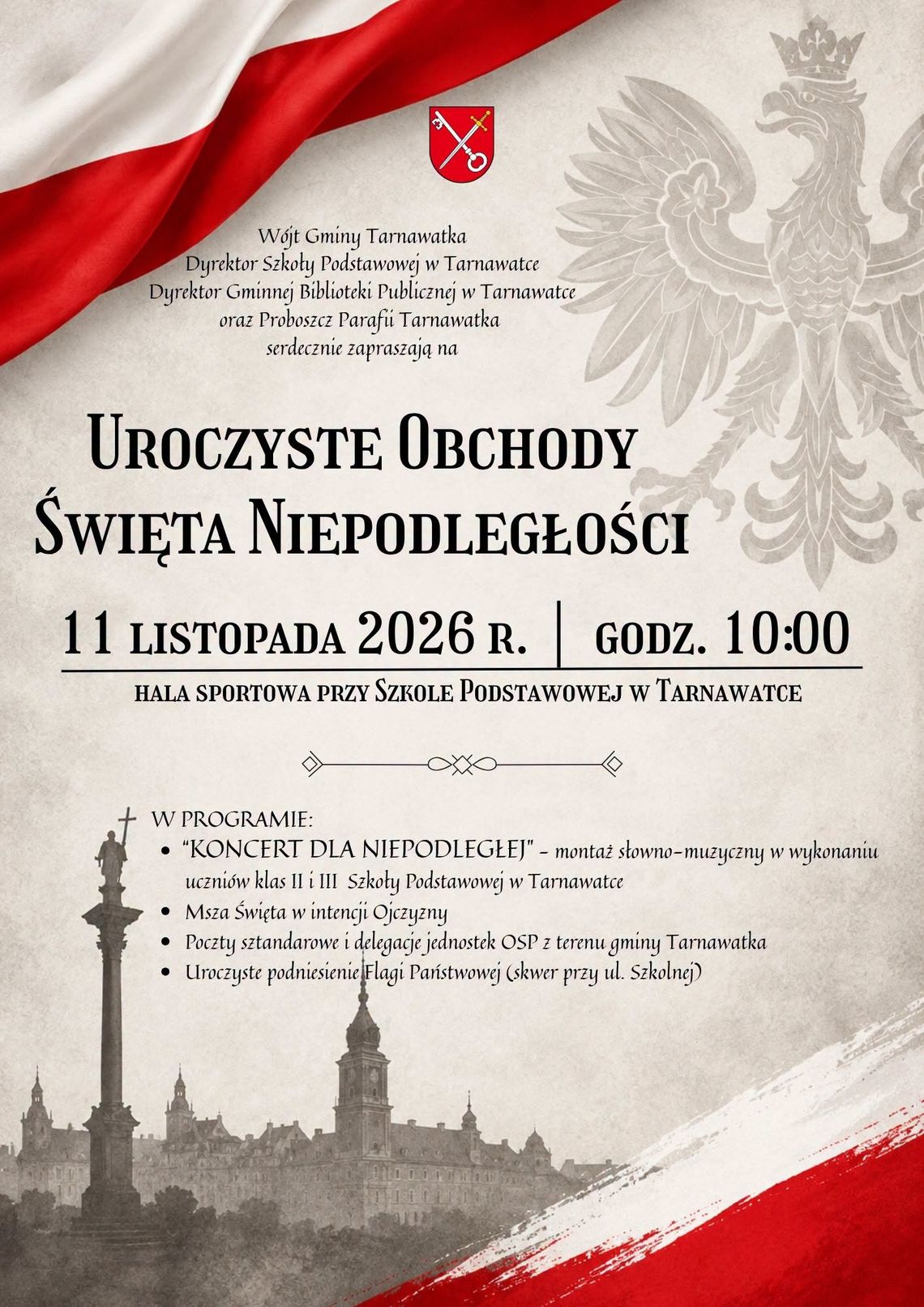 Tarnawatka: Święto Niepodległości Plakat uroczystych obchodów Święta Niepodległości w Tarnawatce 11 listopada 2026 roku