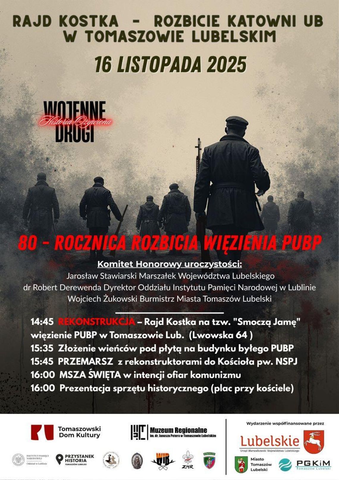 Tomaszów Lubelski: Rekonstrukcja: Rajd Kostka na tzw. "Smoczą Jamę" więzienie PUBP w Tomaszowie Lub.