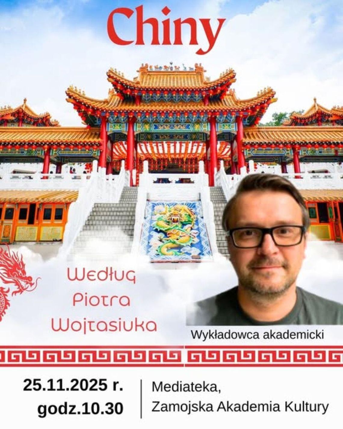 Zamość: O chinach opowie Piotr Wojtasiuk