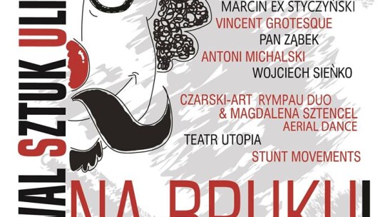 Zamość: Festiwal Sztuk Ulicznych „Na bruku” 2018